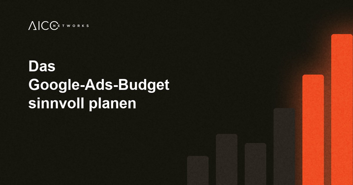 Das Google-Ads-Budget sinnvoll planen