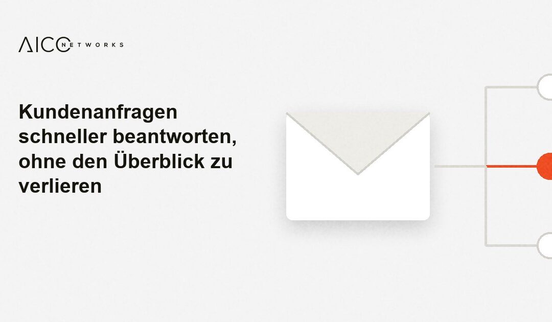 Kundenanfragen schneller beantworten, ohne den Überblick zu verlieren