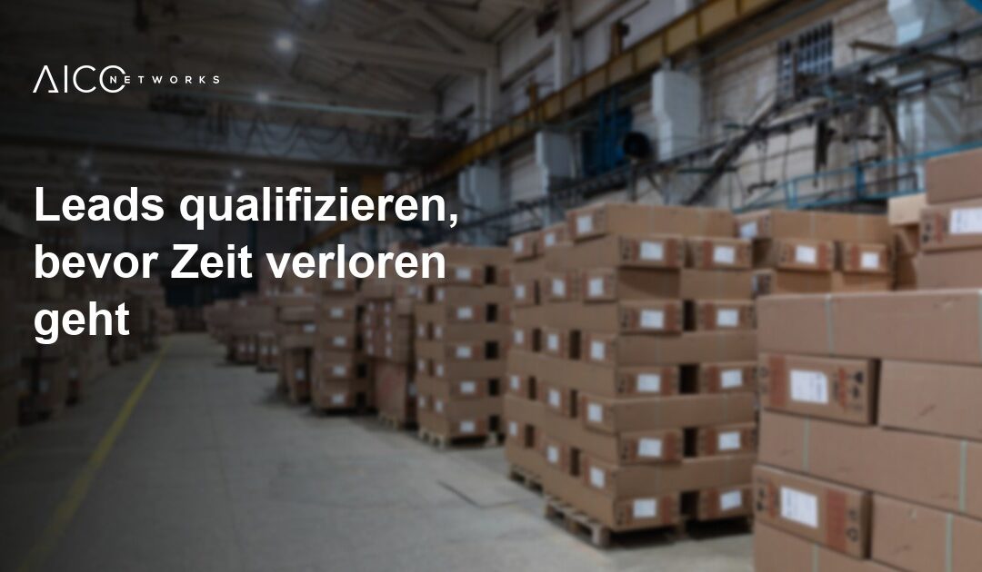 Leads qualifizieren, bevor Zeit verloren geht