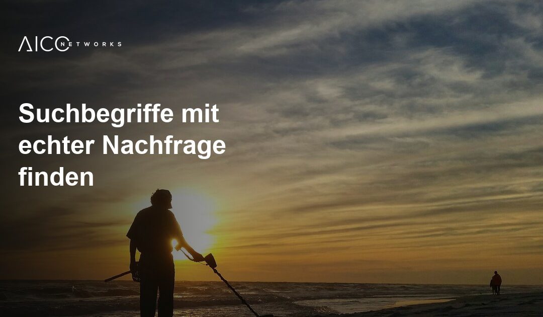 Suchbegriffe mit echter Nachfrage finden