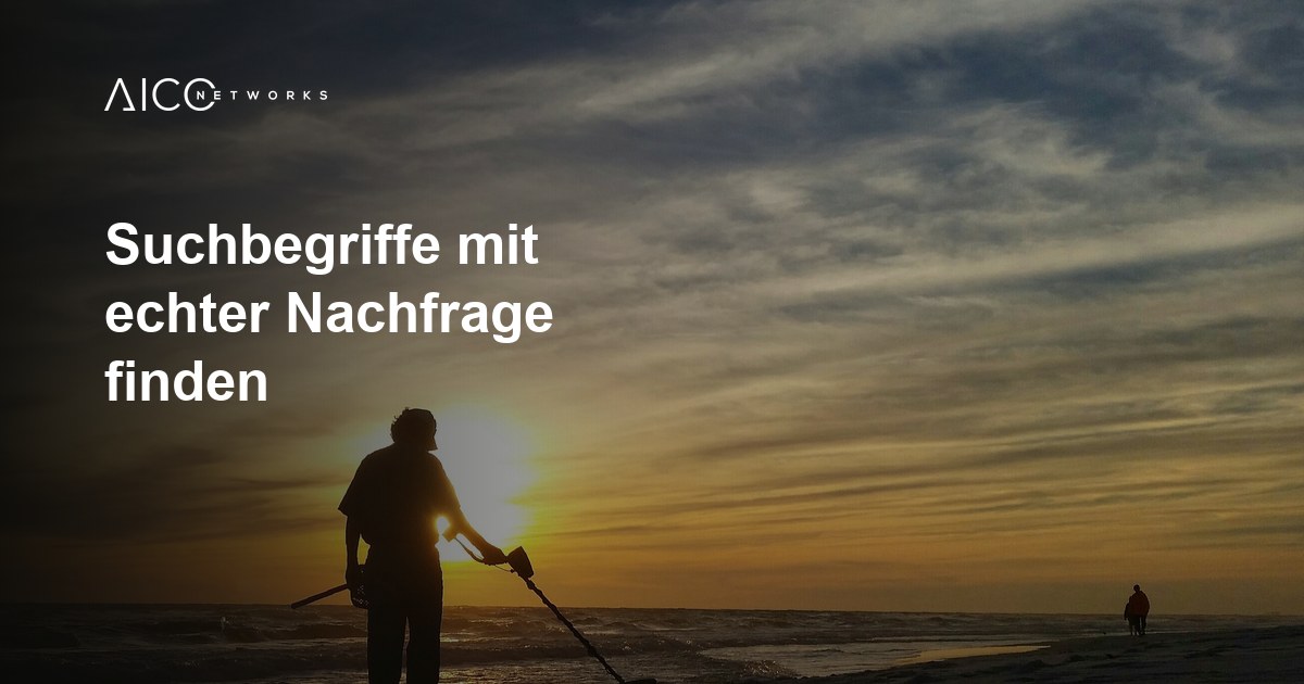 Suchbegriffe mit echter Nachfrage finden