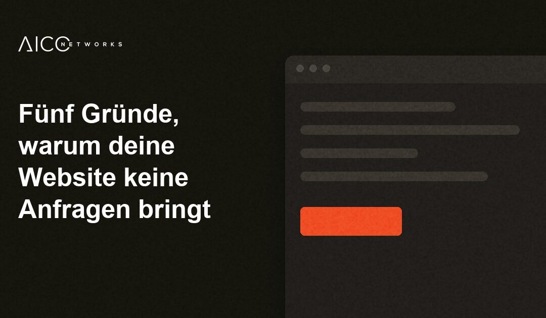 Fünf Gründe, warum deine Website keine Anfragen bringt