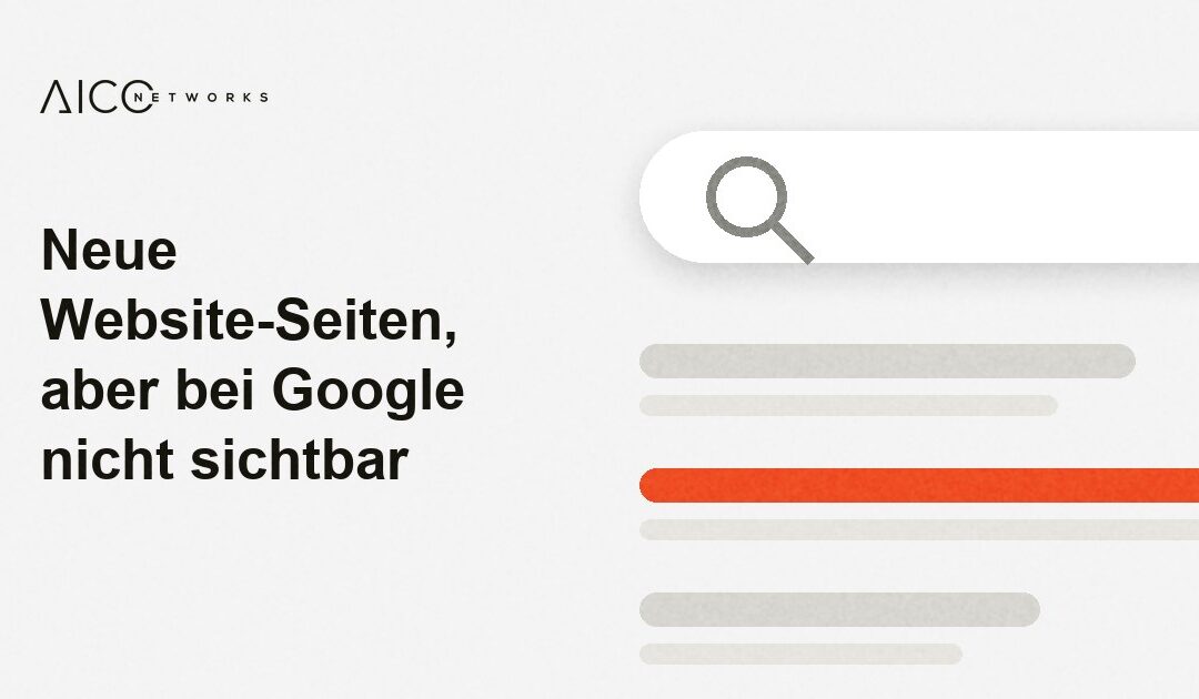 Neue Website-Seiten, aber bei Google nicht sichtbar